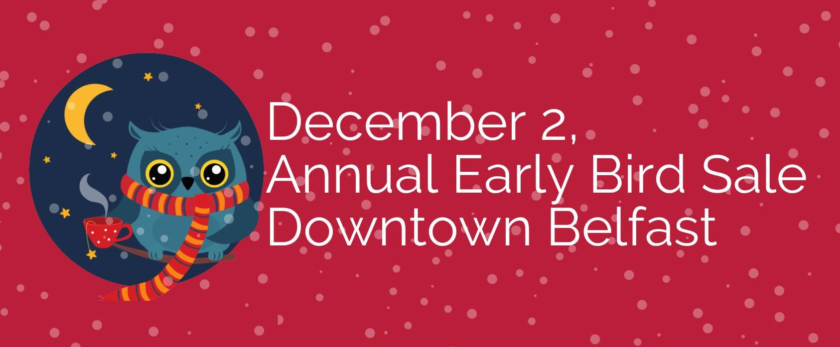 Downtown Belfast Early Bird Sale December 2nd Belfast Area Chamber